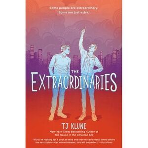 The Extraordinaries -- Tj Klune